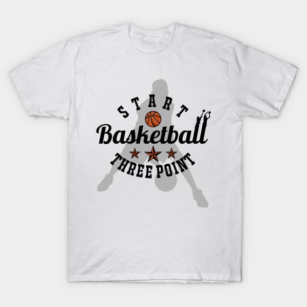 Start Basketball Start Three Point T-Shirt by soaktrendingworld